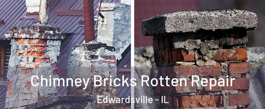  Chimney Bricks Rotten Repair Edwardsville - IL