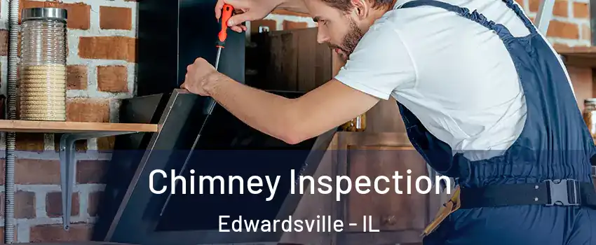  Chimney Inspection Edwardsville - IL