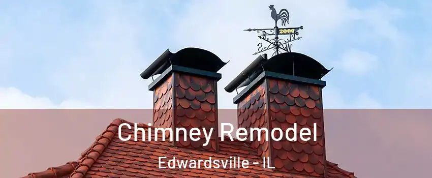  Chimney Remodel Edwardsville - IL