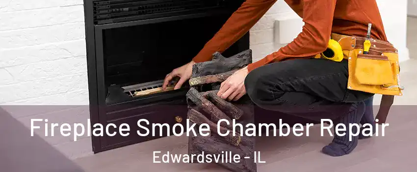  Fireplace Smoke Chamber Repair Edwardsville - IL