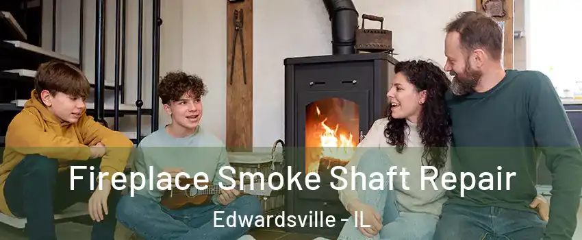  Fireplace Smoke Shaft Repair Edwardsville - IL