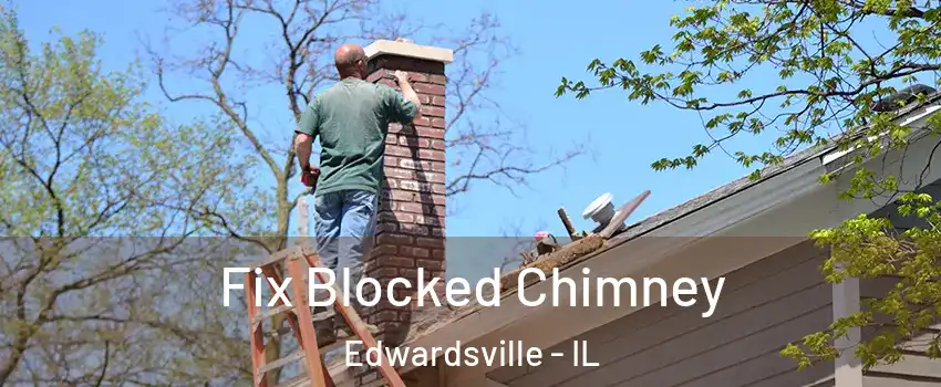  Fix Blocked Chimney Edwardsville - IL