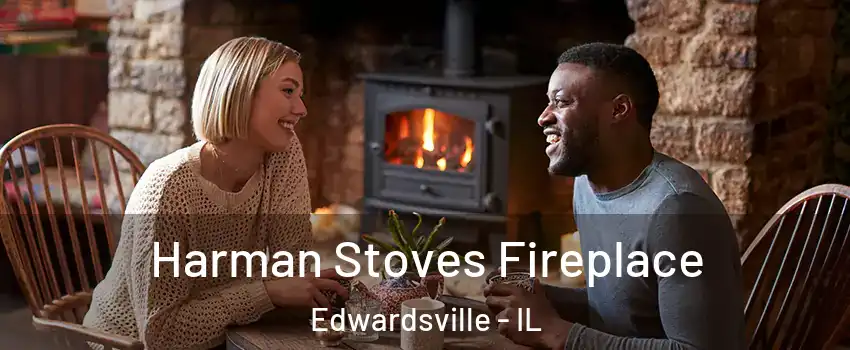  Harman Stoves Fireplace Edwardsville - IL