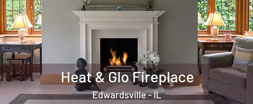  Heat & Glo Fireplace Edwardsville - IL