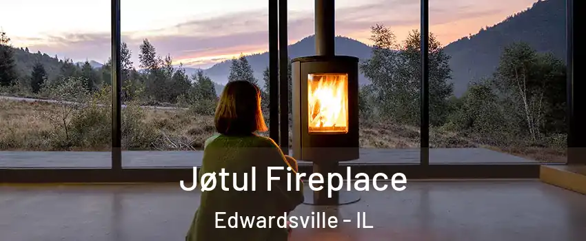  Jøtul Fireplace Edwardsville - IL