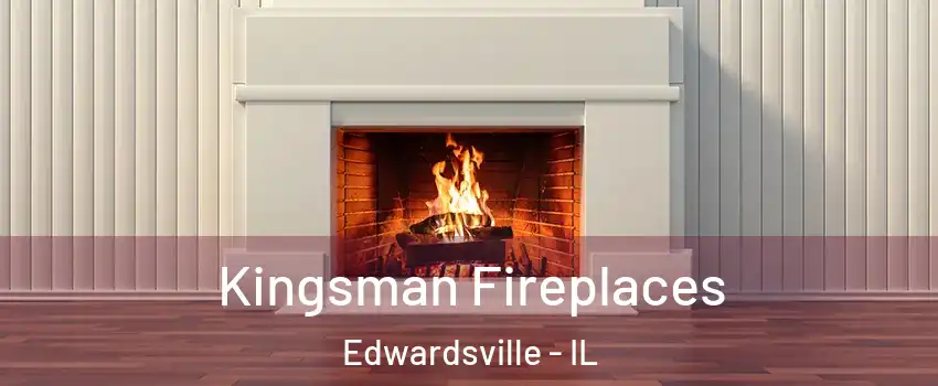  Kingsman Fireplaces Edwardsville - IL