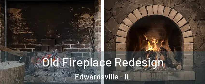  Old Fireplace Redesign Edwardsville - IL
